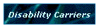 Disability Carriers