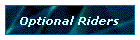 Optional Riders