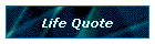 Life Quote