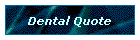 Dental Quote