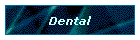 Dental