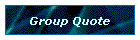 Group Quote